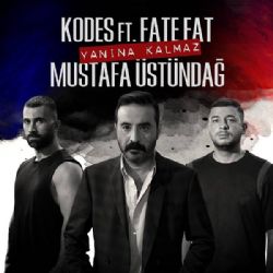Yanına Kalmaz ft Mustafa Üstündağ & Fate Fat
