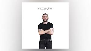 Vazgeçtim