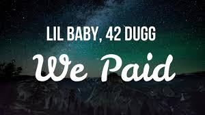 We Paid ft 42 Dugg
