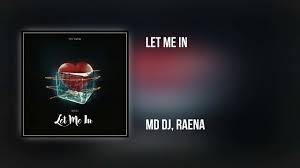 Let Me In ft Raena