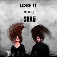 Lose It feat. SKAG