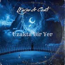 Uzakta Bir Yer (feat Cestii)