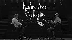 Halım Arz Eyleyim (feat Erdal Erzincan)