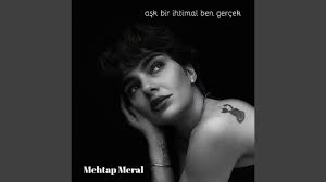 Aşk Bir İhtimal Ben Gerçek