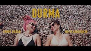 Durma ft Canay Doğan 