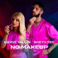 No Makeup ft. Sheyh Ree