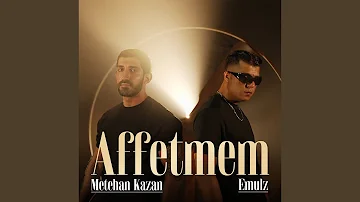 Affetmem ft Okan Emul 