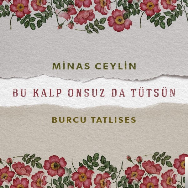 feat Burcu Tatlıses-Bu Kalp Onsuz Da Tütsün