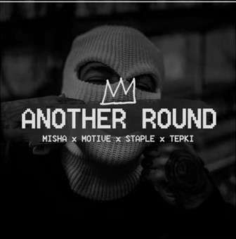 Another Round (feat Motive, Staple, Fireonblack)