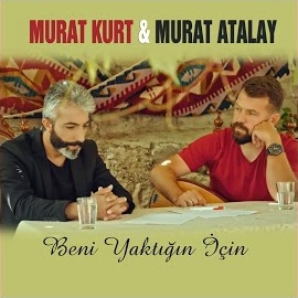 Beni Yaktığın İçin (feat Murat Atalay)