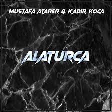 Alaturca ft Kadir Koca