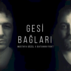 Gesi Bağları (feat Batuhan Fırat)