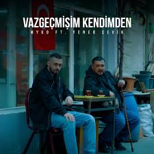 Vazgeçmişim Kendimden ft Yener Çevik