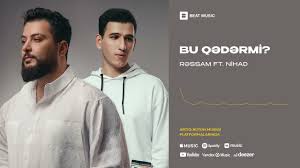 Bu Qedermi ft Ressam