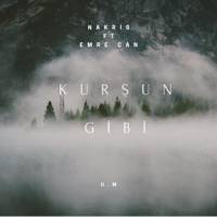 Kurşun Gibi (feat Emre Can)