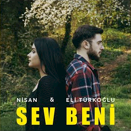Sev Beni ft Eli Türkoğlu