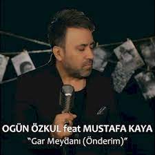 Gar Meydanı (feat Mustafa Kaya)