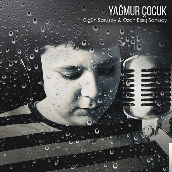 feat Ozan Barış Sanlısoy-Yağmur Çocuk