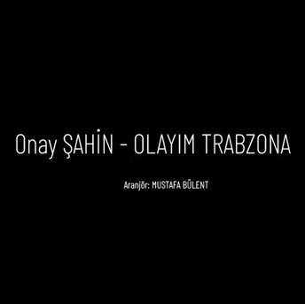 Olayım Trabzona
