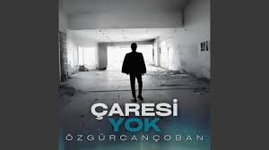 Çaresi Yok