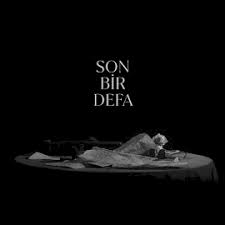 Son Bir Defa (feat Kaan Arslan)