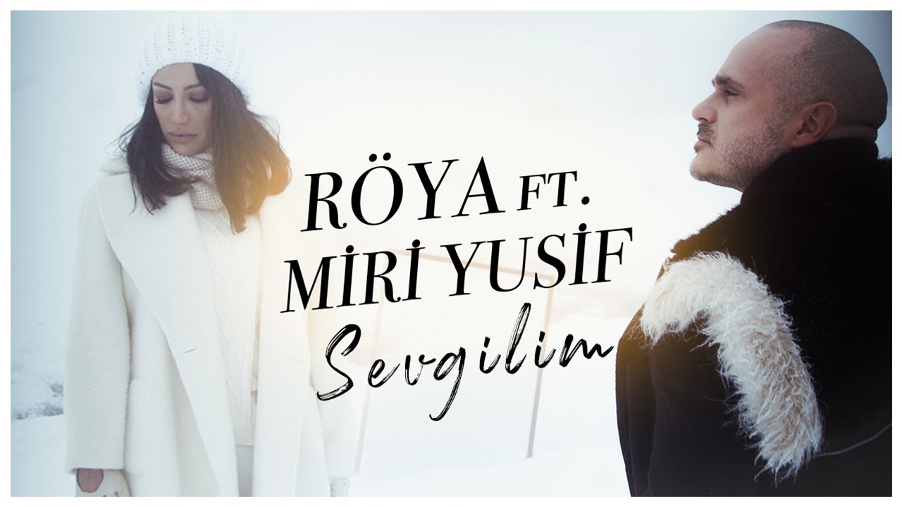Feat Miri Yusif-Sevgilim