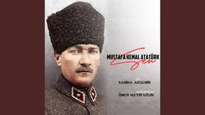 Sen Mustafa Kemal Atatürk ft Ömer Hayri Uzun