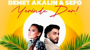 Yerinde Dur ft Demet Akalın
