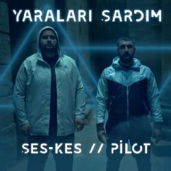 Yaraları Sardım (feat Pilot)