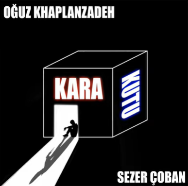 feat Oğuz Khaplanzadeh-Kara Kutu
