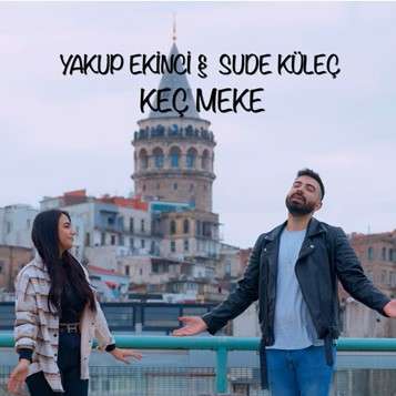 Keç Meke (feat Yakup Ekinci)