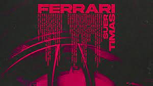 Ferrari ft Timas