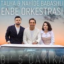 Bi Beş Dakika ft Nahide Babashlı, Behzat Gerçeker