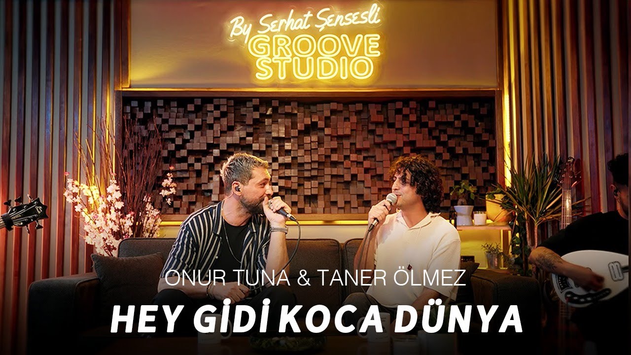Hey Gidi Koca Dunya ft Onur Tuna 