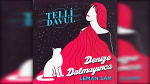 Denize Dalmayınca ft Leman Sam