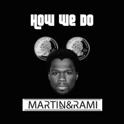 How We Do ft 50 Cent (NITREX Remix)