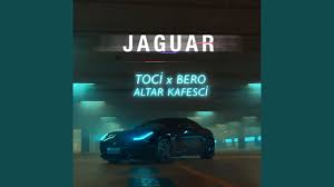 Jaguar ft Bero & Altar Kafesci