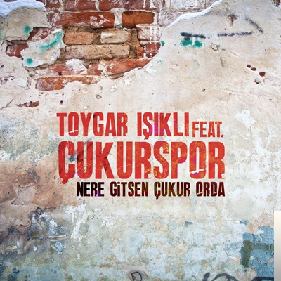 feat Çukurspor-Nere Gitsen Çukur Orda