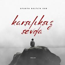 Karşılıksız Sevda 