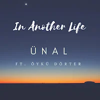 In Another Life ft Öykü Dörter