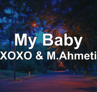 My Baby (feat M Ahmeti)