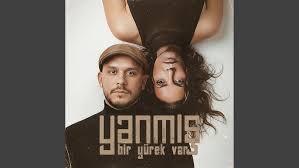 YANMIŞ BİR YÜREK VAR