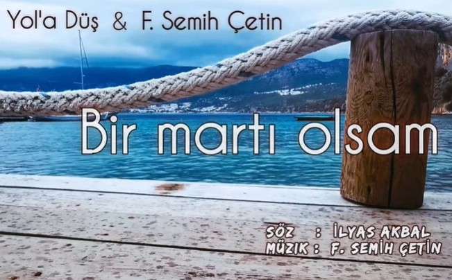 Bir Martı Olsam (feat Semih Çetin)