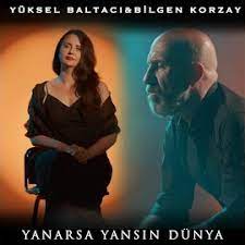 Yanarsa Yansın Dünya (feat Bilgen Korzay)