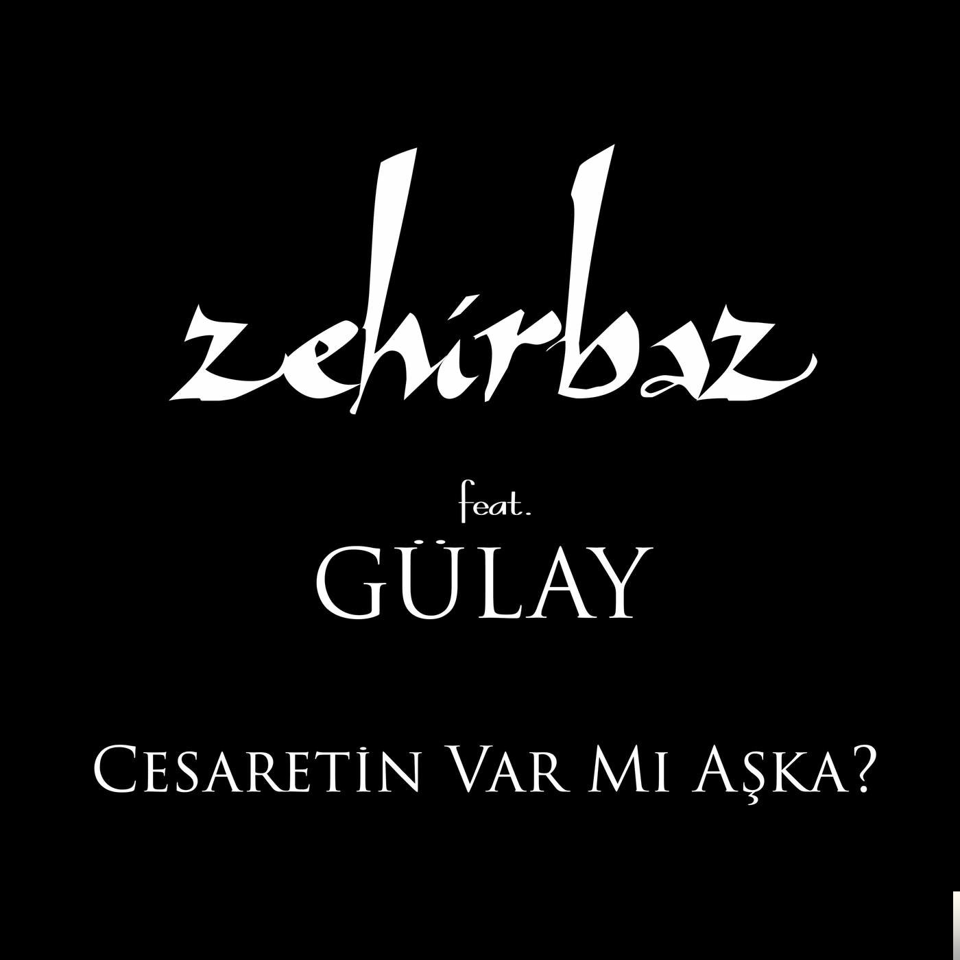 feat Gülay-Cesaretin Var Mı Aşka