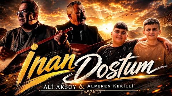 İnan Dostum ft Ali Aksoy
