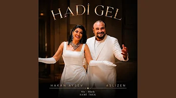 Hakan Aysev ft Hadi Gel