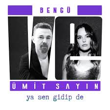 Ümit Sayın ft Ya Sen Gidip De