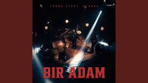 Bir Adam ft  Turar