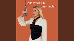 Susuyorsam Saygımdan